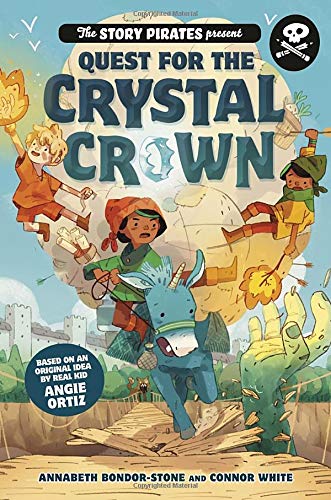 Quest for the Crystal Crown (Story Pirates, 3)