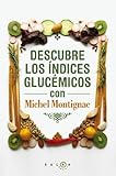  Descubre los índices glucémicos con Michel Montignac (SALSA)