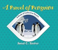 A Parcel of Penguins A Book of Collective Nouns 0984723242 Book Cover