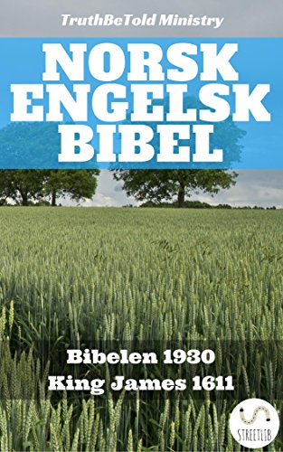 Norsk Engelsk Bibel: Bibelen 1930 - King James 1611 (Parallel Bible Halseth Book 148) (Norwegian Edition)