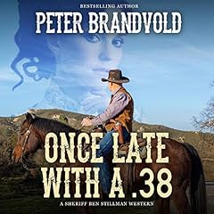 Couverture de Once Late with a .38