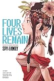 Four Lives Remain: Tatsuya Endo Before Spy x Family (English Edition)