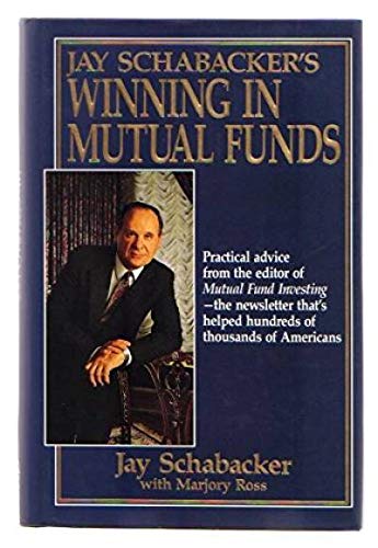 Jay Schabacker's Winning in Mutual Funds 081440216X Book Cover