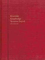 Riverdale, Kingsbridge, Spuyten Duyvil, New York City: A Historical Epitome of the Northwest Bronx B0006BVQL0 Book Cover