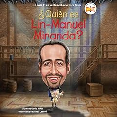 &iquest;Qui&eacute;n es Lin-Manuel Miranda? (Who Is Lin-Manuel Miranda? Spanish Edition) Audiobook By Elijah Rey-David Matos, Who HQ, Yanitzia Canetti - translator cover art