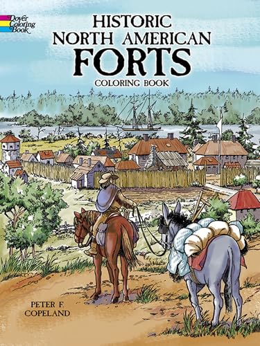 Historic North American Forts (Dover History Coloring Book)