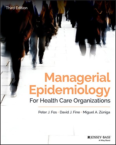 Managerial Epidemiology for Health Care Organizations (Public Health/Epidemiology and Biostatistics)