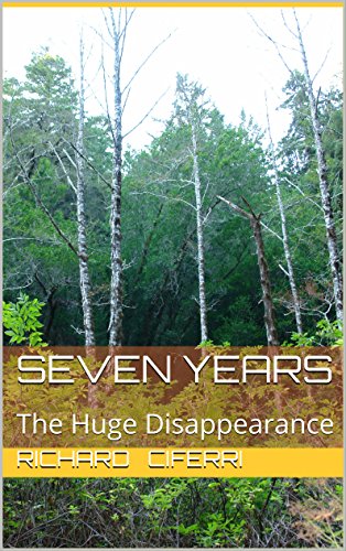  Seven Years: The Huge Disappearance (English Edition)