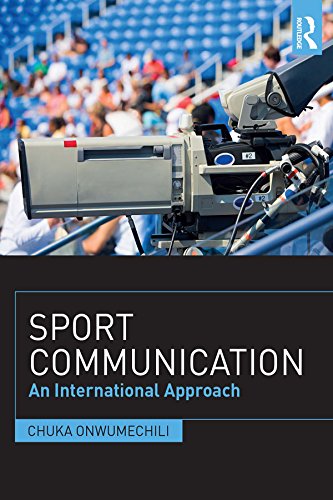 Sport Communication: An International Approach      1st Edition, Kindle Edition