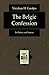 The Belgic Confession: Its History and Sources (Texts and Studies in Reformation and Post-Reformation Thought)