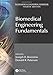 Biomedical Engineering Fundamentals (The Biomedical Engineering Handbook, Fourth Edition)