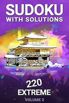 Sudoku with Solutions 220 Extreme Volume 2 : Puzzle Book for Sudoku Lovers