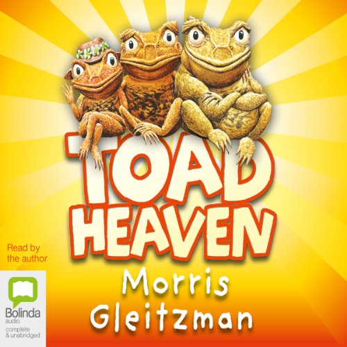 Toad Heaven by Morris Gleitzman
