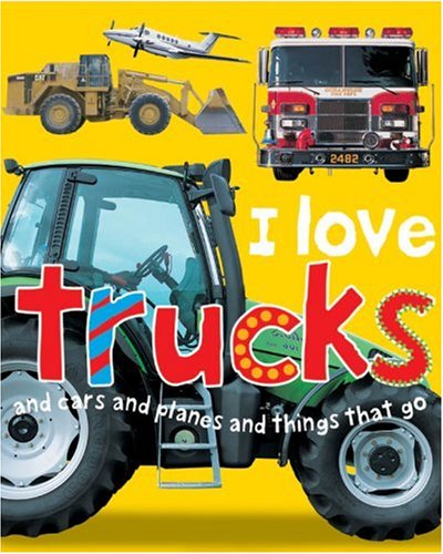 I Love Trucks (reformat): Amazon.co.uk: Priddy, Roger: 9781843327769: Books