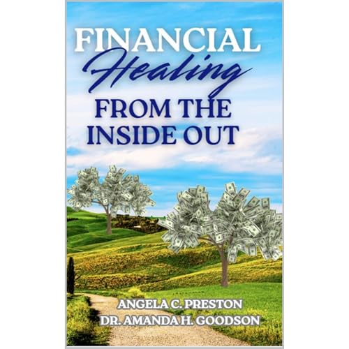 Listen to Financial Healing from the Inside Out by Angela Preston, Amanda Goodson episode artwork