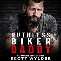 Ruthless Biker Daddy Audiolibro Por Scott Wylder arte de portada