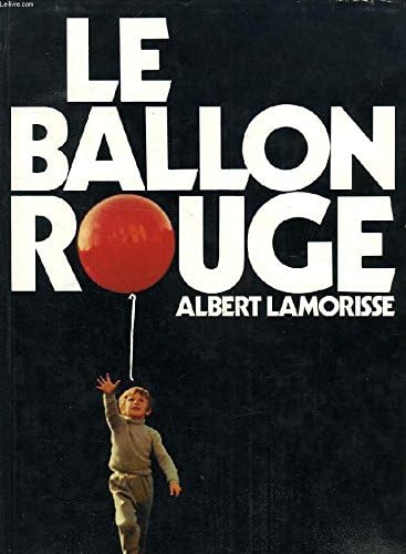 Le Ballon Rouge (French edition of "The Red Balloon" Hardcover – January 1, 1995