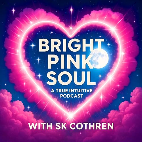 Bright Pink Soul - A True Intuitive Podcast cover art