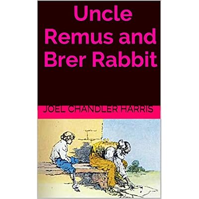 Uncle Remus and Brer Rabbit : complete with original Illustration