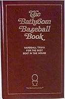 The Bathroom Baseball Book. Hardball Trivia for the Best Seat in the House B006FECGI4 Book Cover
