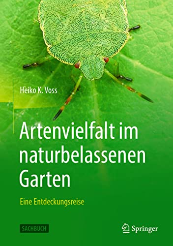Artenvielfalt im naturbelassenen Garten: Eine Entdeckungsreise