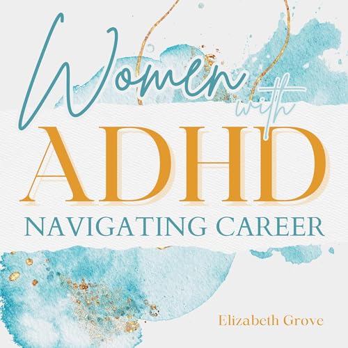 Women with ADHD by Elizabeth Grove episode artwork
