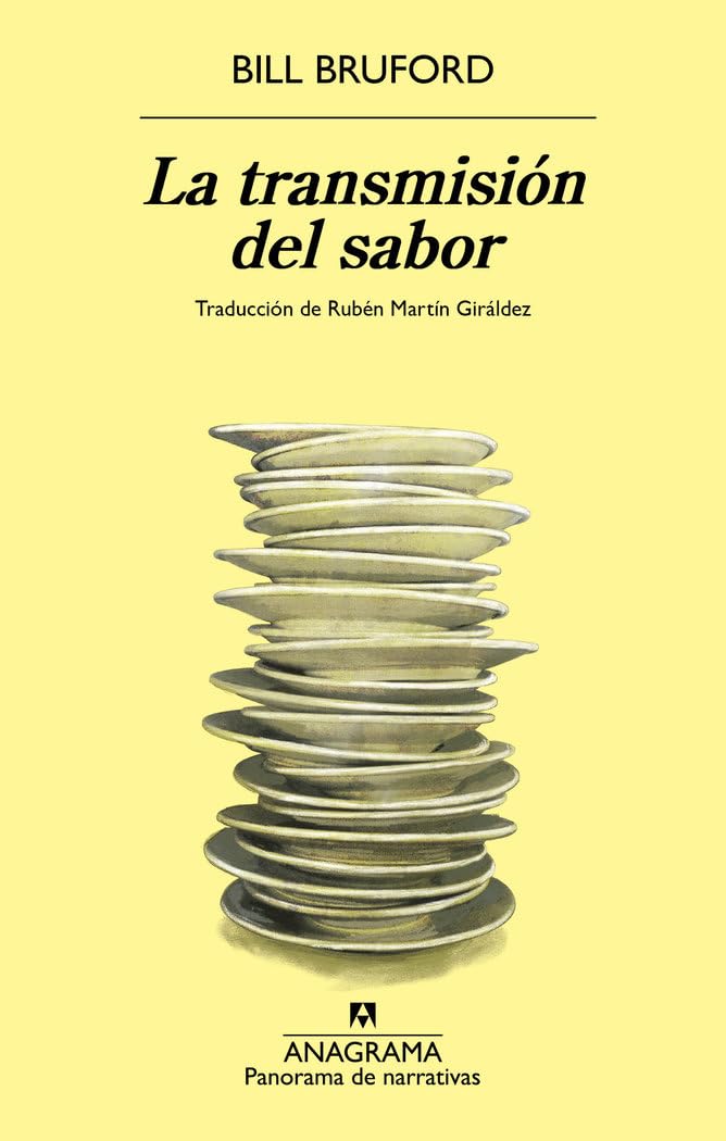 La transmisión del sabor: Aventuras En Lyon Como Aprendiz De Chef, Padre Y Sabueso En Busca Del Secreto De La Cocina Francesa (Panorama de narrativas)