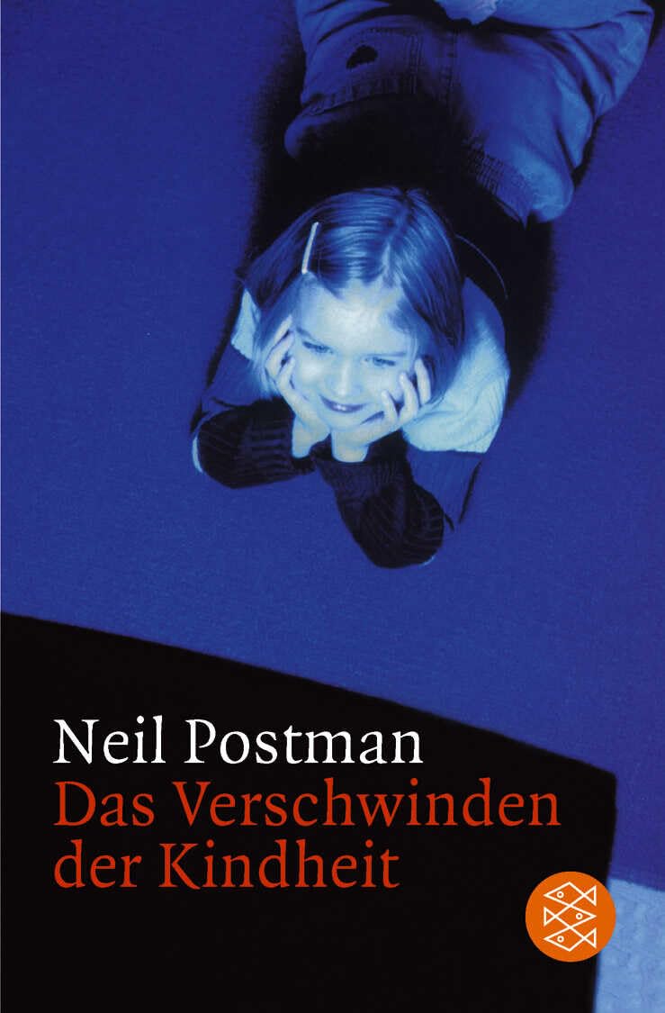 Neil Postman Buch Das Verschwinden der Kindheit