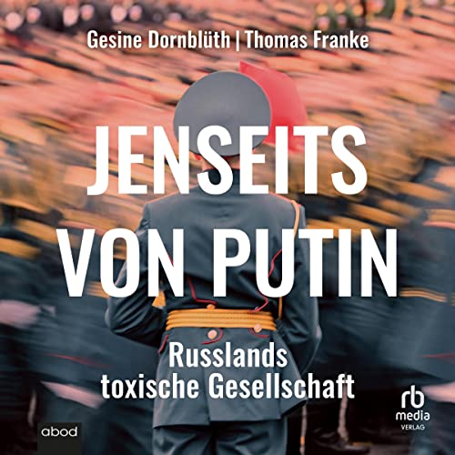 Jenseits von Putin [Beyond Putin] : Thomas Franke, Gesine Dornblüth episode artwork