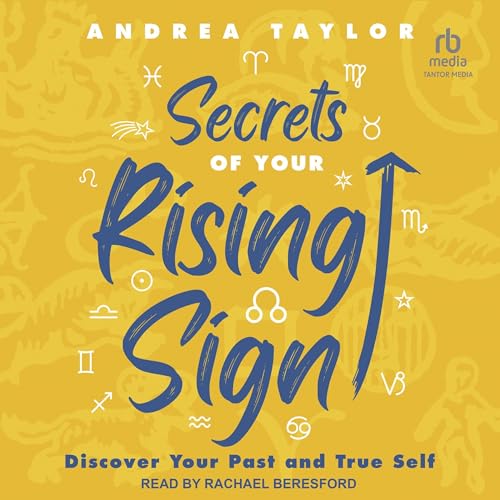 Secrets of Your Rising Sign by Andrea Taylor episode artwork