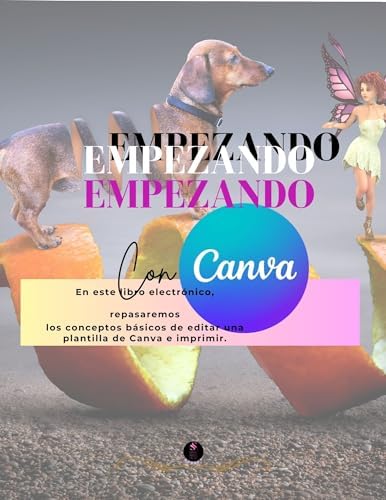 Empezando con Canva: Crea contenidos con canva (Agenda transformadora al éxito)