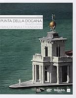PUNTA DELLA DOGANA / PALAZZO GRASSI / FRANCOIS PINAULT FOUNDATION (ANGLAIS) 2842787145 Book Cover