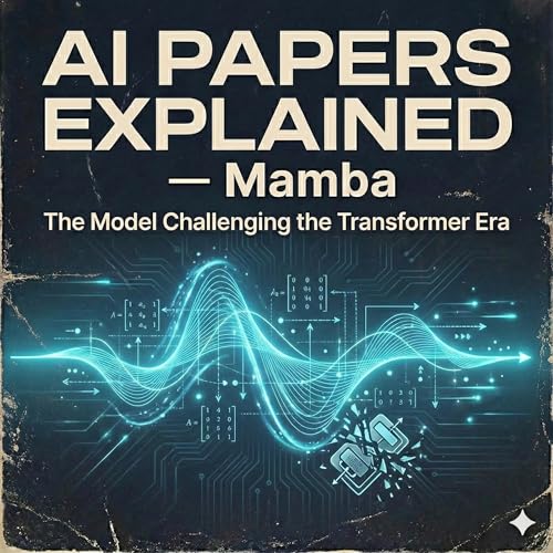Mamba: Linear-Time Sequence Modeling with Selective State Spaces cover art