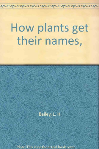 How plants get their names, B00085I9JQ Book Cover