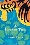 The Hungry Tide: A Novel