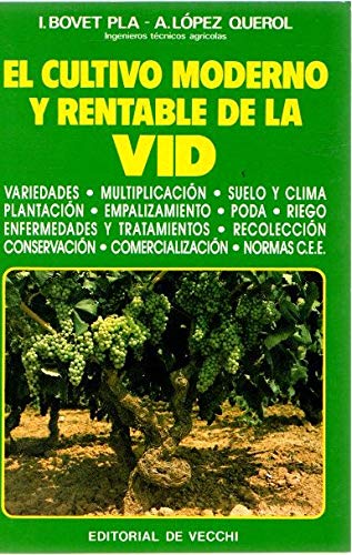 El cultivo moderno y rentable de la vid