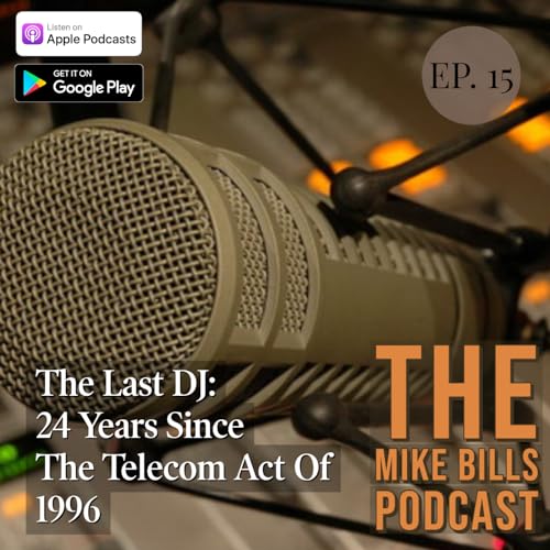 The Last Radio DJs - The Telecom Act Of 1996: 24 Years Later