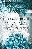  Mörderische Wahrheiten: Kriminalroman (Ein Carlotta-Fiore-Krimi 2)