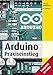 Produktbild Arduino: Praxiseinstieg (mitp Professional)