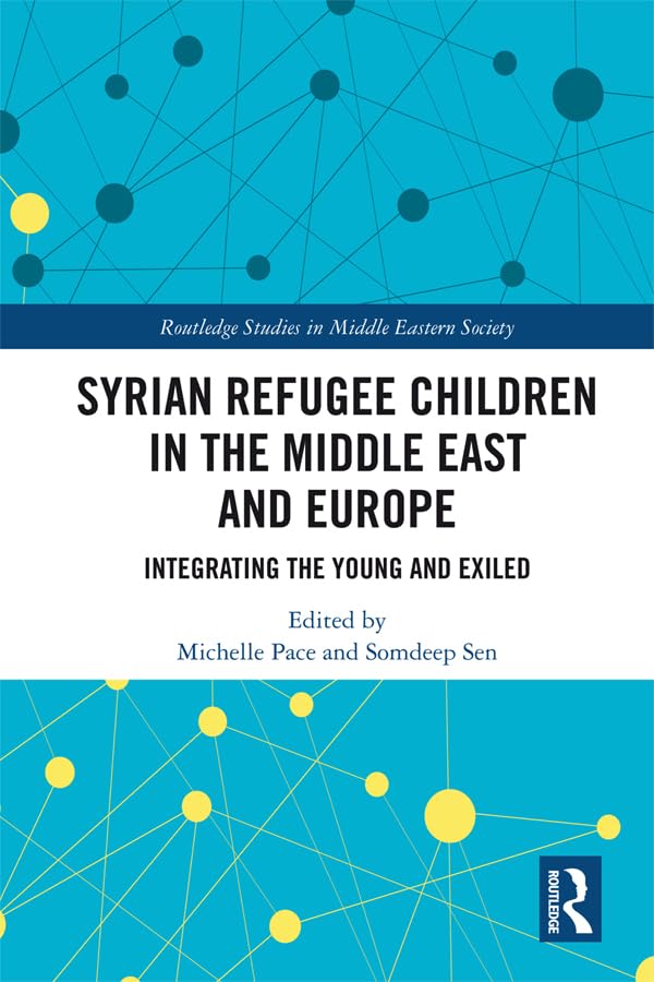 Buy Syrian Refugee Children in the Middle East and Europe: Integrating the Young and Exiled — BookShops.in