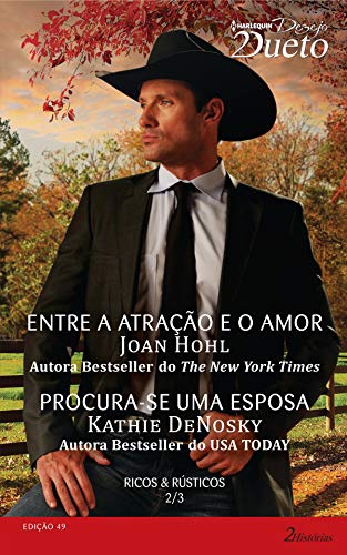 Ricos & Rústicos 2 de 3 (Harlequin Desejo Dueto Livro 49)