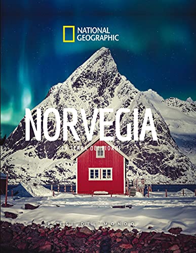 National Geographic - Norvegia La Terra dei Fiordi | Paesi del Mondo | Edizione Illustrata | Guida Culturale e Fotograf