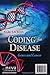 Coding for Disease: Genes and Cancer (Cancer Etiology, Diagnosis and Treatments: Genetics - Research and Issues)