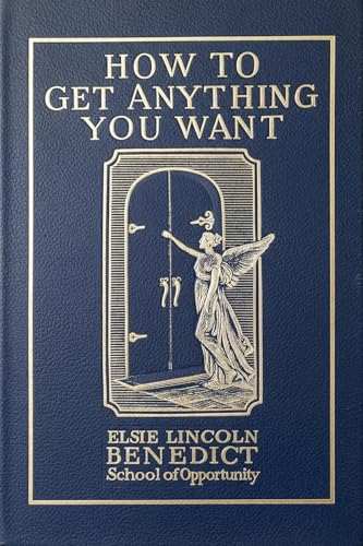 How to Get Anything You Want: Through Your Own Subconscious Power, 7 Lessons
