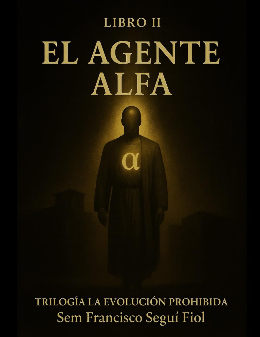 El agente alfa (La Evolución Prohibida)