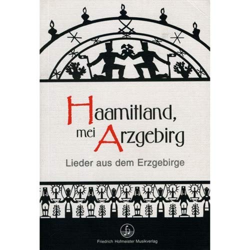 Friedrich Hofmeister Musikverlag GmbH Hofmeister - Haamitland mei Arzgebirg- Liederbuch
