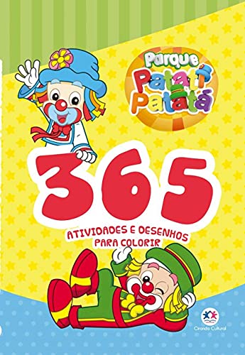Patati Patatá – 365 atividades e desenhos para colorir: 365 atividades e desenhos para colorir