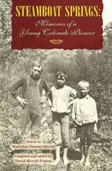 Steamboat Springs: Memories of a Young Colorado Pioneer