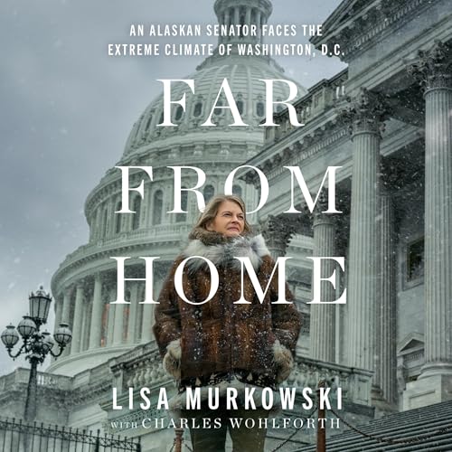 Far from Home by Lisa Murkowski, Charles Wohlforth episode artwork