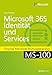 Produktbild Microsoft 365 Identität und Services: Original Microsoft Prüfungstraining MS-100